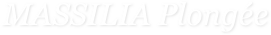 MASSILIA Plongée